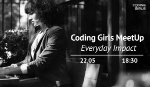 Coding Girls Meetup: Everyday Impact 